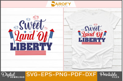 Sweet Land of Liberty-4th of July Design