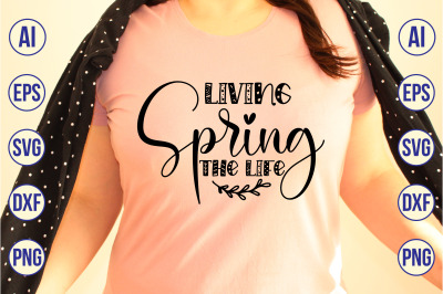 Living Spring the Life svg