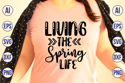 Living the Spring Life svg