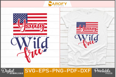 Young Wild Free-4th July Design for USA