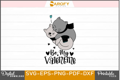 Be My Valentine Cat Lovers Tshirt Design