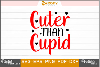 Cuter Than Cupid Valentine design svg png