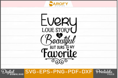 Every Love Story is Beautiful SVG Design