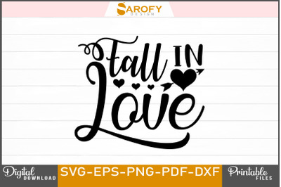 Fall in Love SVG Valentine Tshirt Design