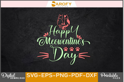 Happy Meowentine&#039;s Day Tshirt Design Svg