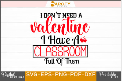 I Don&#039;t Need Valentine, Design Svg Png