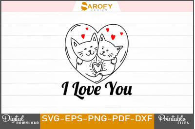 I Love You Cat Lover SVG T Shirt Design