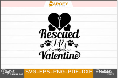 I Rescued My Valentine Lovely Design Svg