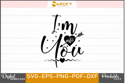 I&#039;m into You Lovely Couple Design Svg