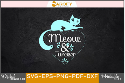 Meow &amp; Forever Cat Lover SVG Design