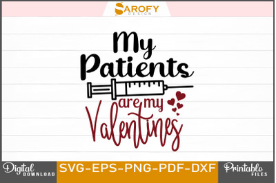 My Patients Are My Valentine Svg Nurse