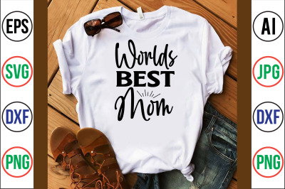 Worlds Best Mom svg cut  file