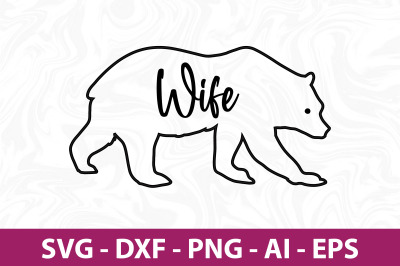 Bear Wife svg cut file