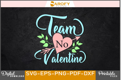 Team No Valentine Anti Valentine&#039;s