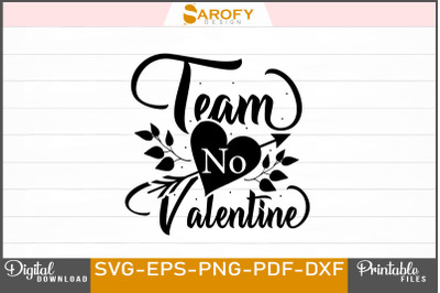 Team No Valentine Anti Valentine&#039;s