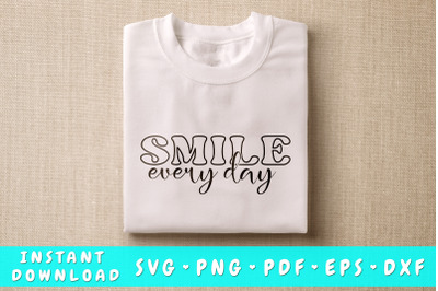 Smile Every Day SVG