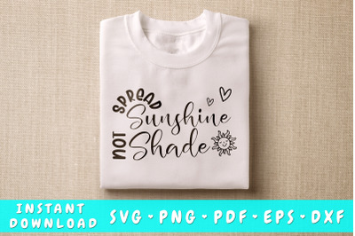 Spread Sunshine Not Shade SVG