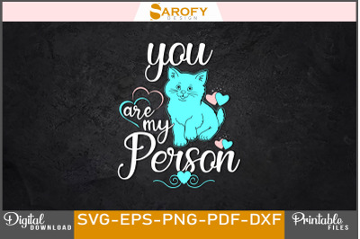 You are my person Cat lover valentine
