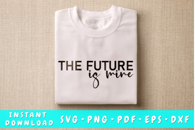 The Future Is Mine SVG