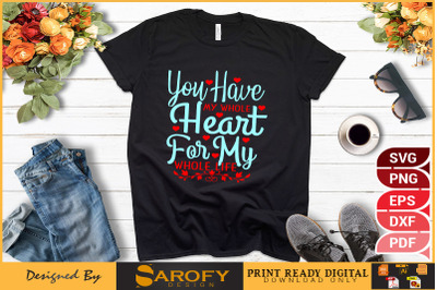 You have my whole heart romantic couple design svg png