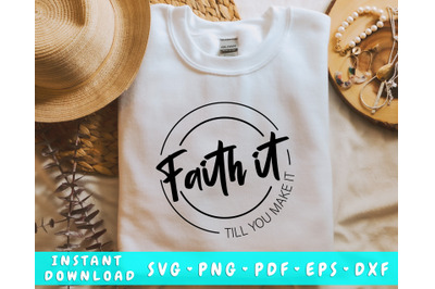 Faith It Till You Make It SVG