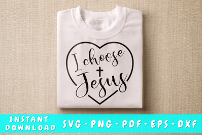 I Choose Jesus SVG