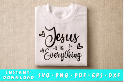 Jesus Is Everything SVG