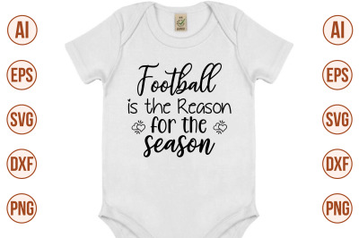 Football is the Reason for the Season svg cut file