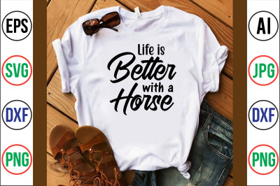 Life is Better with a Horse svg cut file