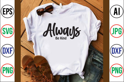 Always Be Kind svg cut file