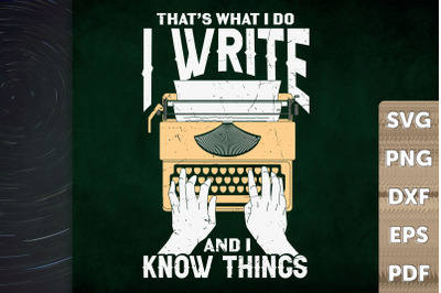 That&#039;s What I Do I Write And Know Things