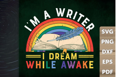 I&#039;m A Writer I Dream While Awake