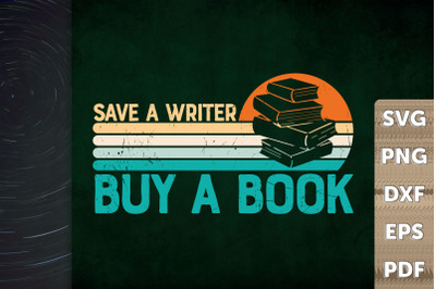 Funny Ideas Save A Writer Buy A Book