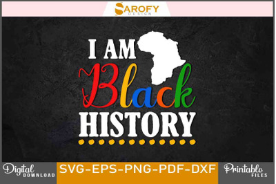 I am black history t-shirt design svg png