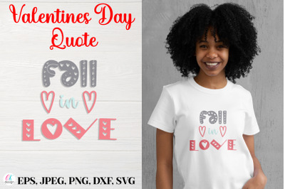 Fall in love. Valentines Day Quote SVG file.