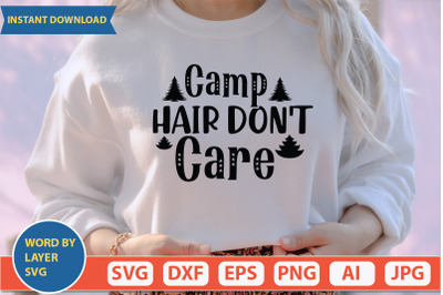 Camp Hair Don&#039;t Care svg design