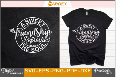 Sweet Friendship Quotes Design SVG EPS