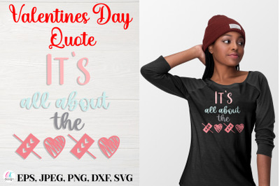 It`s all about the Xo Xo.&nbsp;Valentines Day Quote SVG file