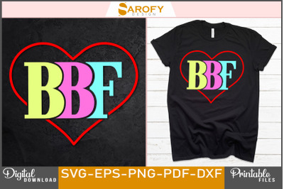 BBF Best Friend Day T-shirt Design Svg