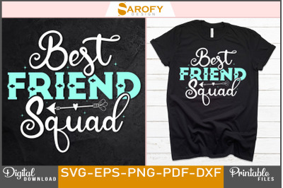 Best friend Squad Friendship t-shirt design svg