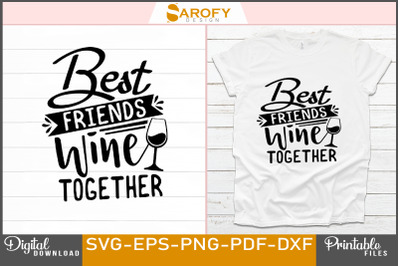 Best Friends and Wine Lovers Design Svg