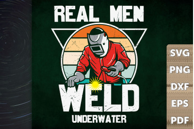 Funny Real Men Weld Underwater