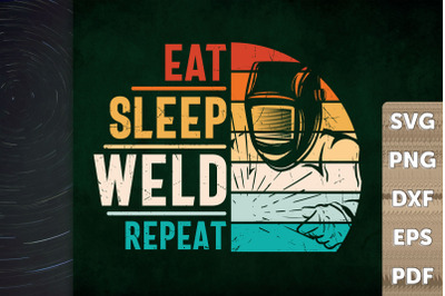 Funny Design Eat Sleep Weld Repeat