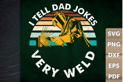 I Tell Dad Jokes Very Weld Gift