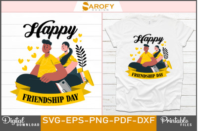 Happy Friendship Day T-shirt Design Svg