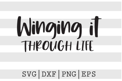 Winging it through life SVG