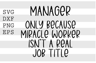 Manager only because miracle worker isnt a real job title SVG