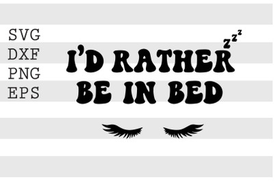 Id rather be in bed SVG