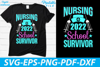 Nursing School 2022 Survivor T-shirt Svg