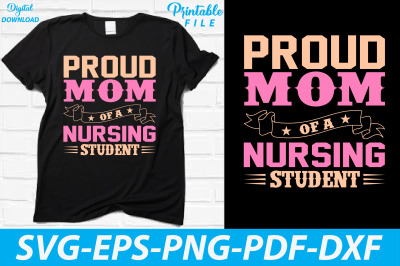 Nursing Student Proud Mom Design T-shirt